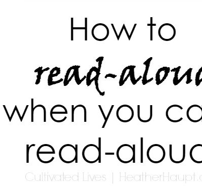 How to Read-Aloud When You Can’t Read-Aloud