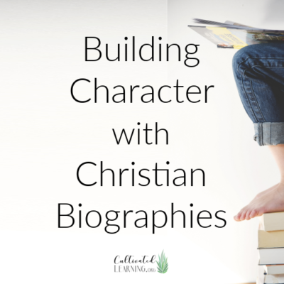 Build Character in Children using Christian Biographies